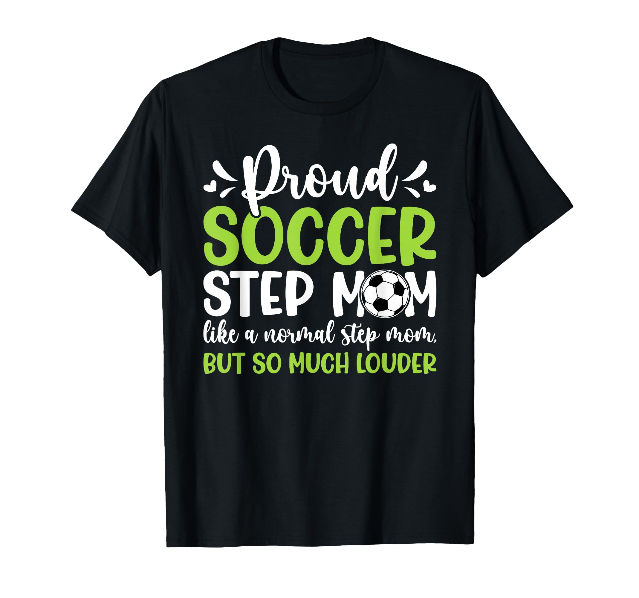 Proud Soccer Step Mom Definition Soccer T-Shirt - Custom Art Print Unisex - T-Shirt, Sweatshirt, Hoodie