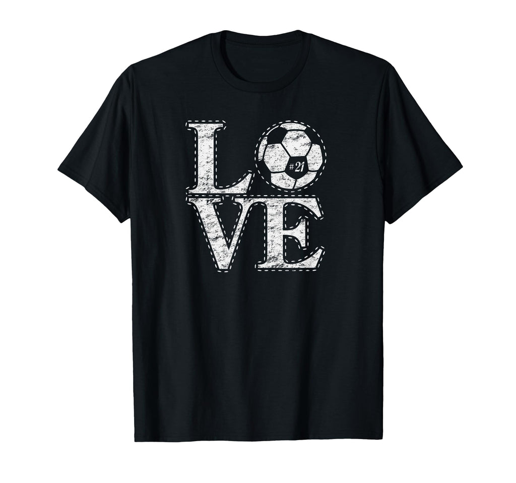Love Soccer 21 Soccer Mom Birthday Fan T-Shirt - Trendy Graphic Unisex - T-Shirt, Sweatshirt, Hoodie