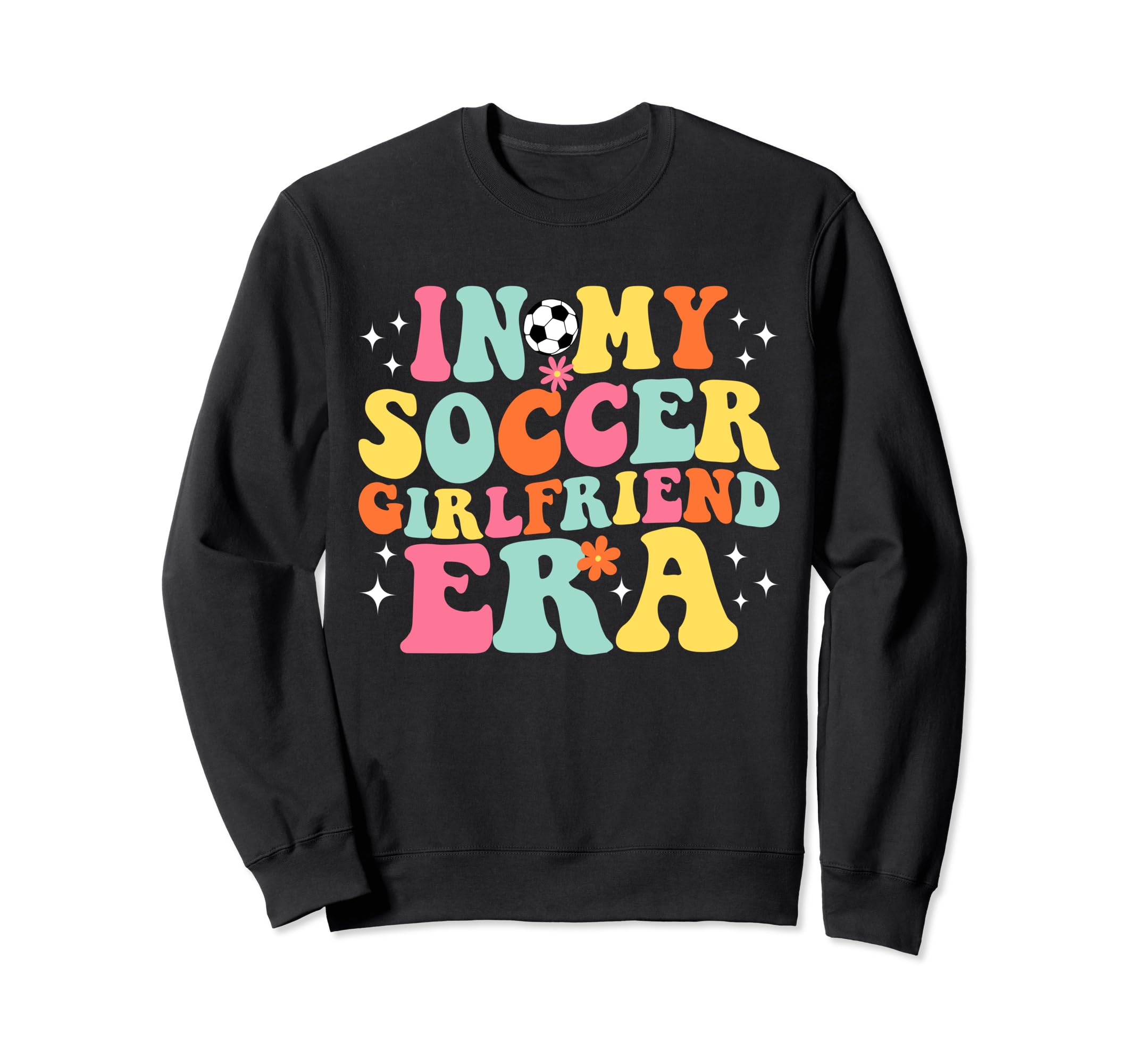 My Soccer Girlfriend Era Game Day Sweatshirt - Custom Art Print Men Women - T-Shirt, Sweatshirt, Hoodie