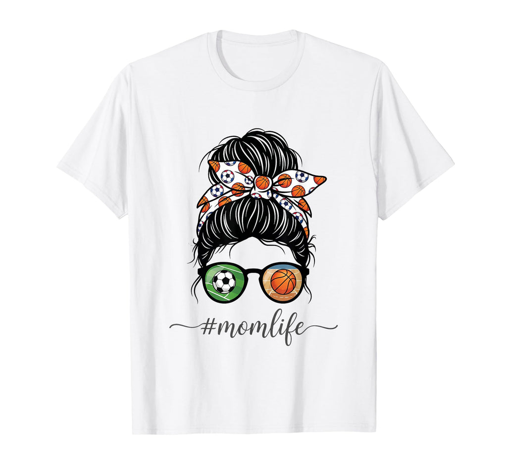 Mom Life Soccer And Basketball Messy T-Shirt - Novelty Apparel Men Women - T-Shirt, Sweatshirt, Hoodie