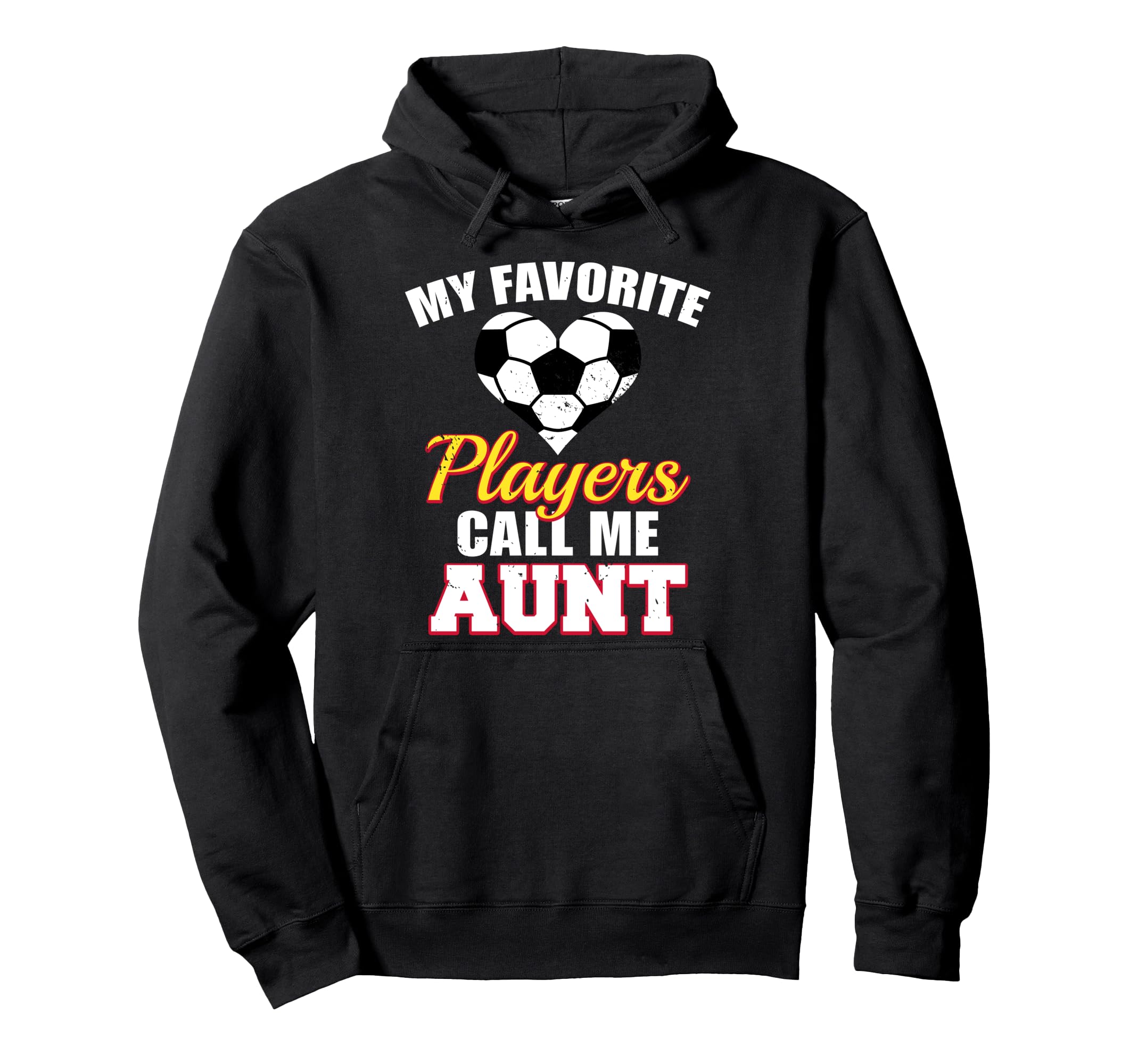 My Favorite Players Call Me Aunt Funny Hoodie - Novelty Apparel Men Women - T-Shirt, Sweatshirt, Hoodie