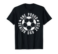 One Proud Soccer Senior Dad 2026 Soccer T-Shirt - Aesthetic Graphic Unisex - T-Shirt, Sweatshirt, Hoodie