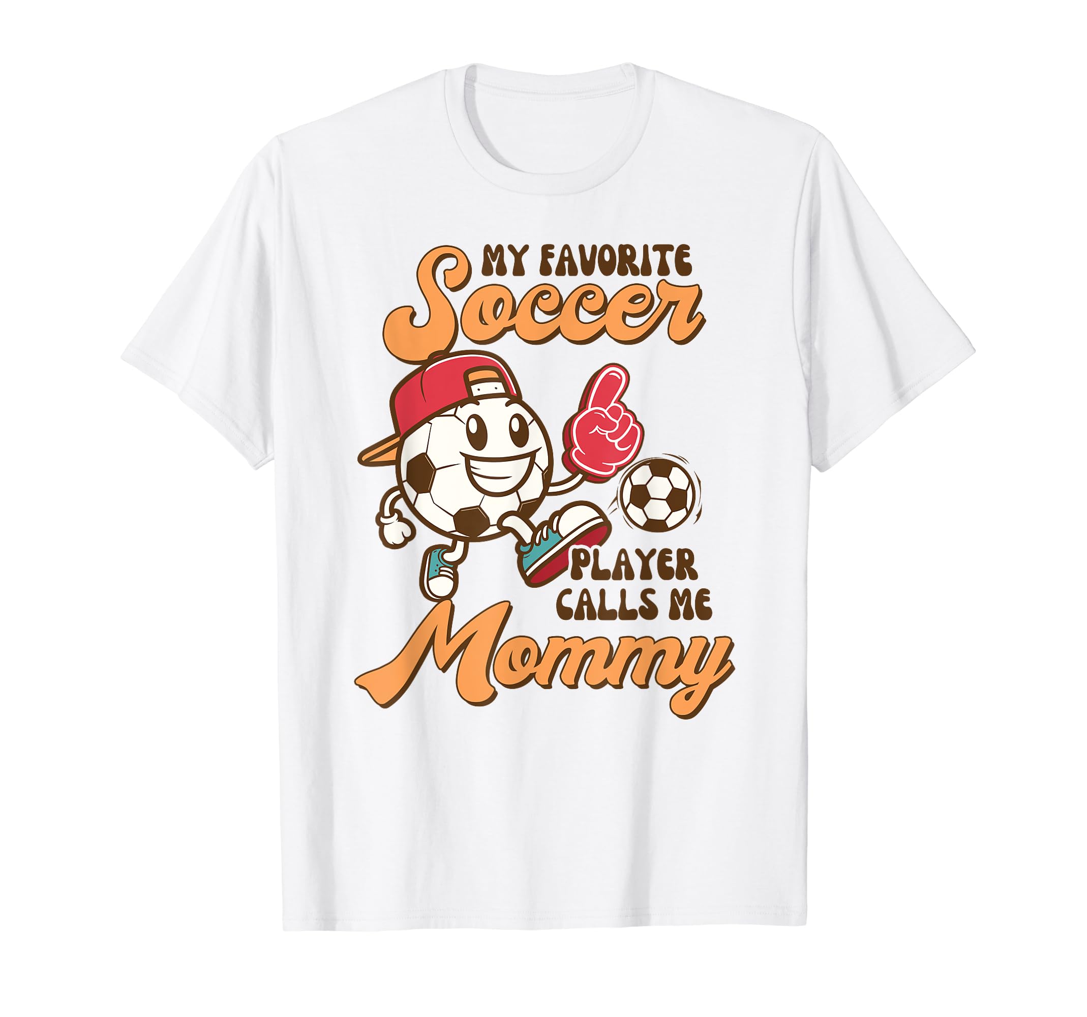 Soccer Mom Mama My Favorite Soccer T-Shirt - Novelty Apparel for Adults - T-Shirt, Sweatshirt, Hoodie