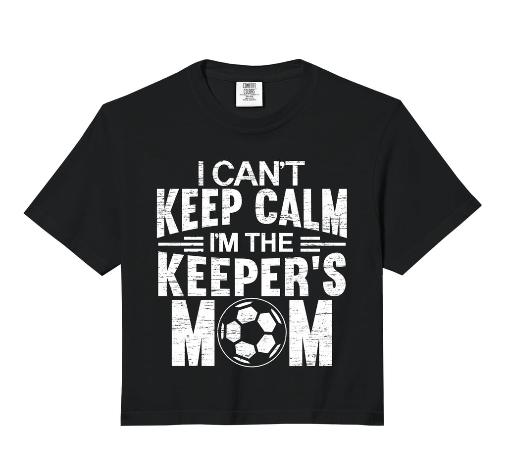 I Cant Keep Calm Im Keepers Mom Sweatshirt - Novelty Apparel Men Women - T-Shirt, Sweatshirt, Hoodie