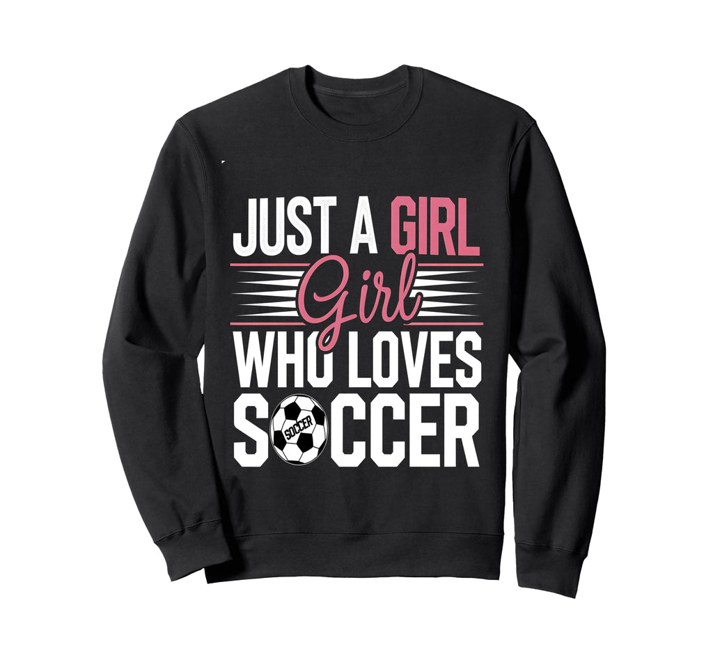 Football Just Who Loves Soccer Funny Sweatshirt - Minimalist Print Unisex - T-Shirt, Sweatshirt, Hoodie