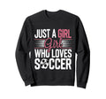 Football Just Who Loves Soccer Funny Sweatshirt - Minimalist Print Unisex - T-Shirt, Sweatshirt, Hoodie