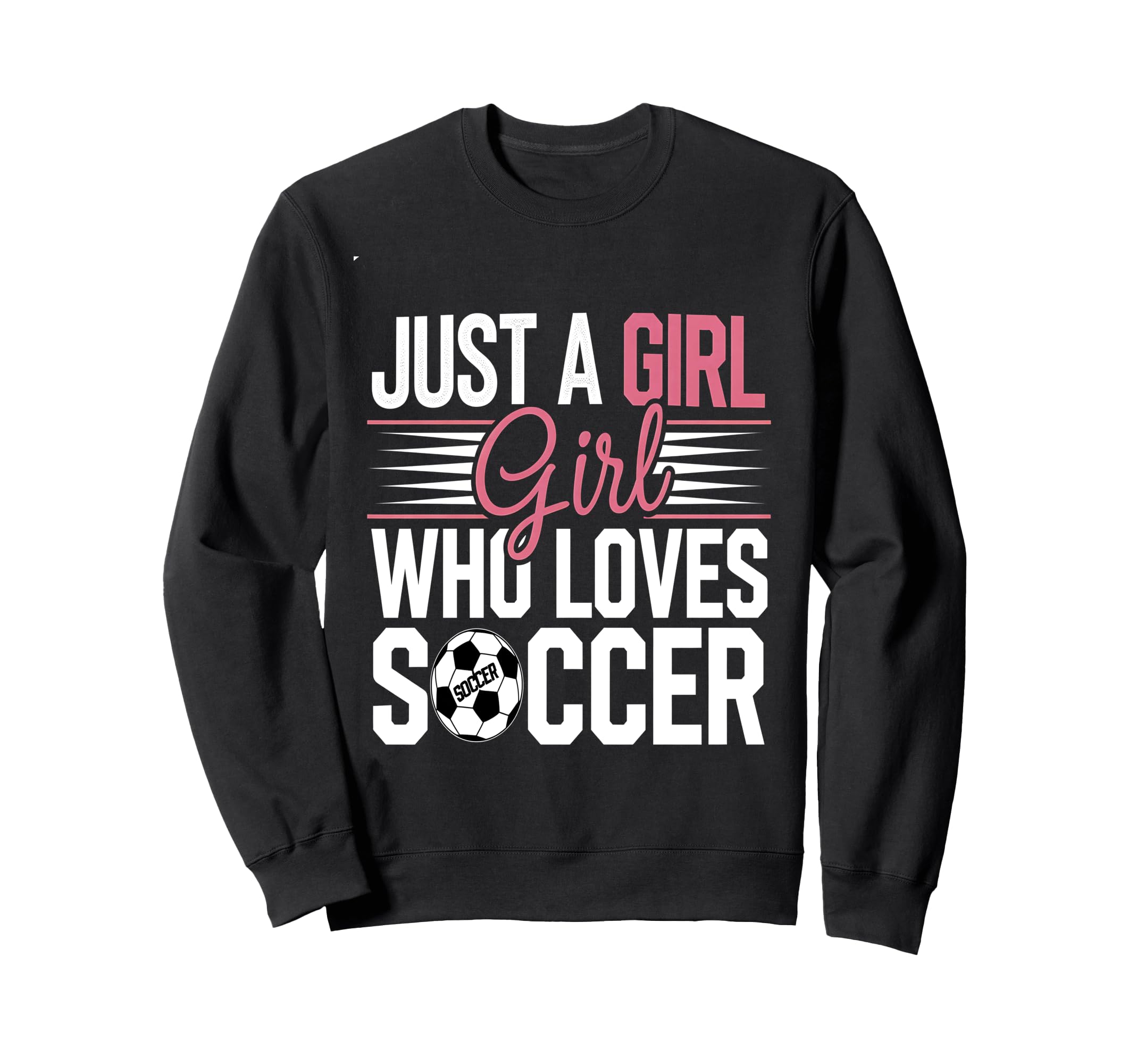 Football Just Who Loves Soccer Funny Sweatshirt - Minimalist Print Unisex - T-Shirt, Sweatshirt, Hoodie