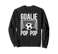Soccer Goalie Pop Pop Soccer Keeper Pop Sweatshirt - Trendy Graphic Unisex - T-Shirt, Sweatshirt, Hoodie
