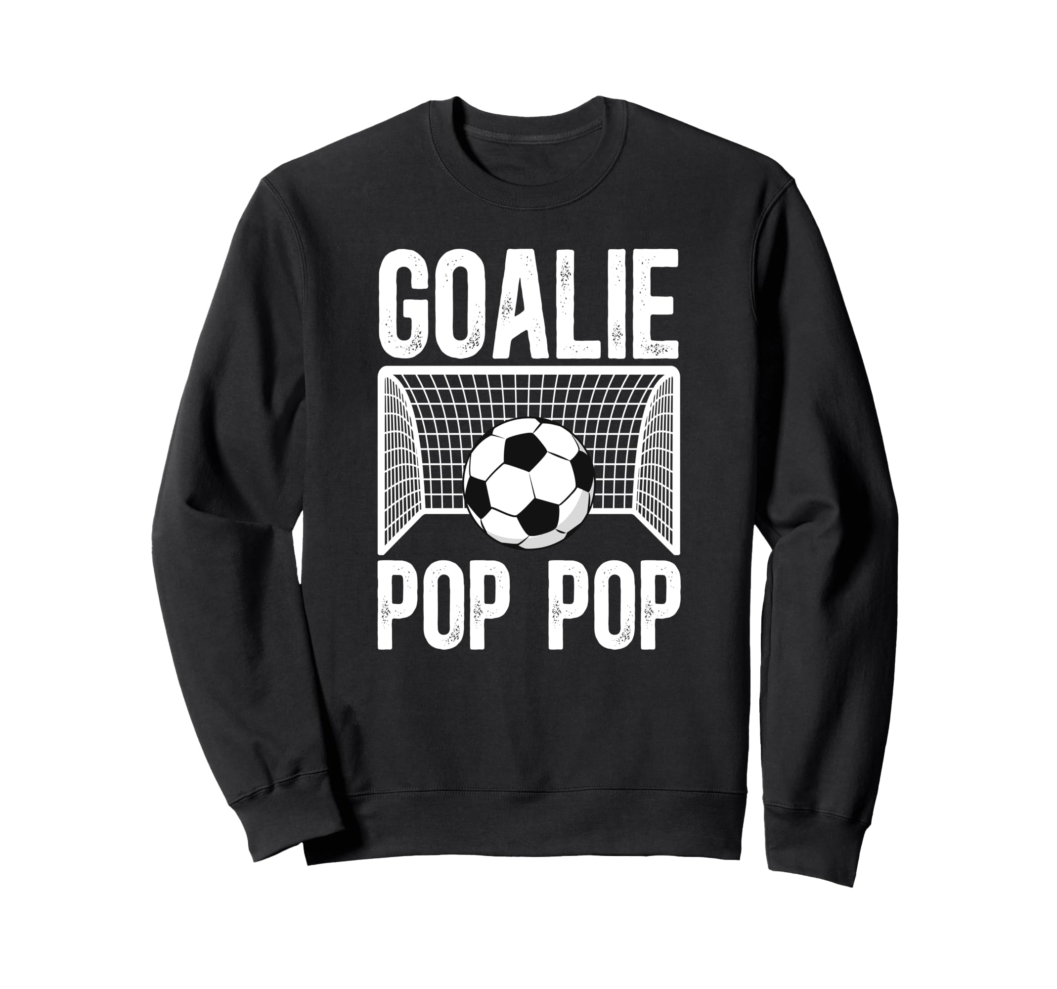 Soccer Goalie Pop Pop Soccer Keeper Pop Sweatshirt - Trendy Graphic Unisex - T-Shirt, Sweatshirt, Hoodie