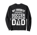 Soccer Dad Sweatshirt - Graphic Print for Adults - T-Shirt, Sweatshirt, Hoodie