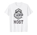 Camp Host Campground Staff Campsite T-Shirt - Aesthetic Graphic Men Women - T-Shirt, Sweatshirt, Hoodie