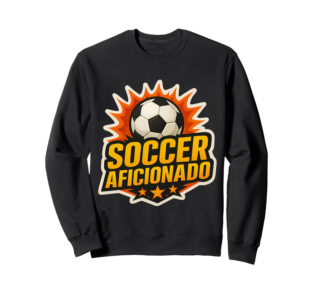 Soccer Aficionado Coach Lover Expert Sweatshirt - Unique Graphic Men Women - T-Shirt, Sweatshirt, Hoodie