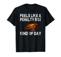 Funny Hockey Feels Like Penalty Box T-Shirt - Minimalist Print for Adults - T-Shirt, Sweatshirt, Hoodie