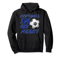 Football My Heart Soccer Lover 2026 Hoodie - Novelty Apparel for Adults - T-Shirt, Sweatshirt, Hoodie