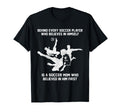 Behind Every Soccer Player Soccer T-Shirt - Aesthetic Graphic for Adults - T-Shirt, Sweatshirt, Hoodie