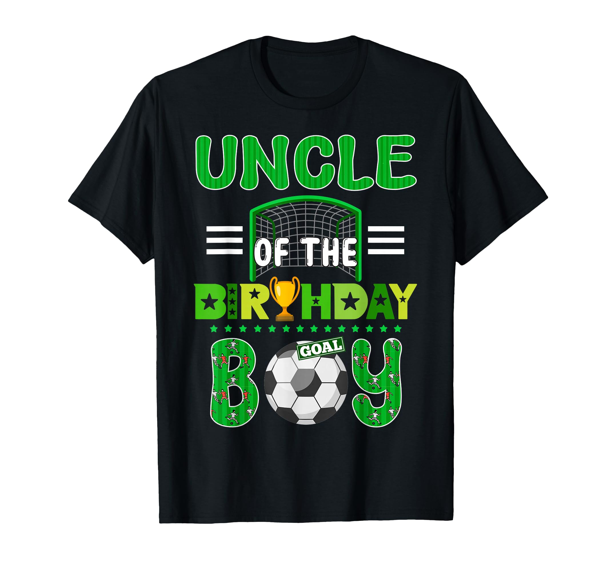 Uncle Birthday Soccer Goal Family T-Shirt - Fun Novelty Design Unisex - T-Shirt, Sweatshirt, Hoodie