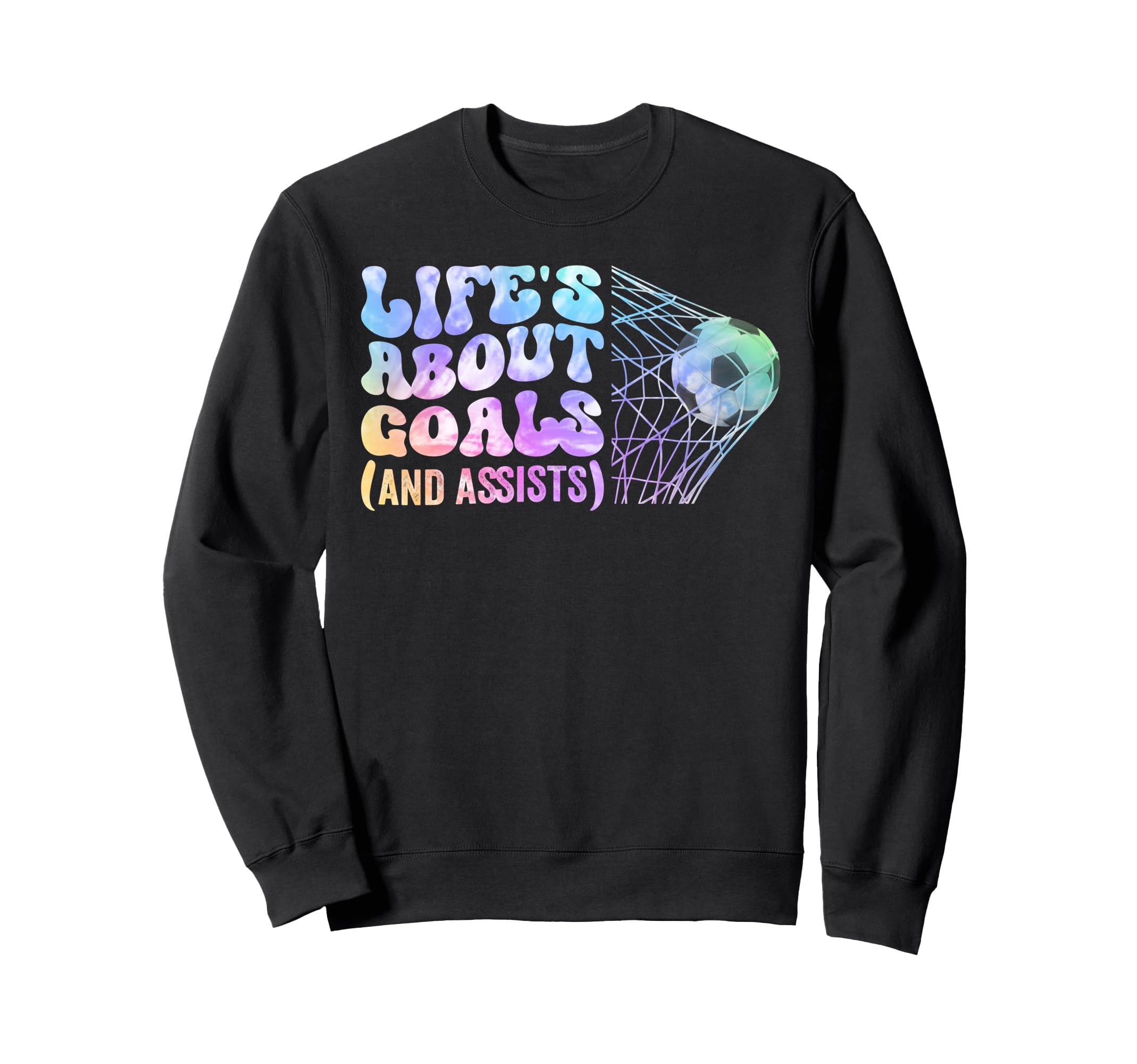Soccer Life Is About Goals Sweatshirt - Casual Everyday Wear Men Women - T-Shirt, Sweatshirt, Hoodie