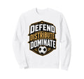 Football Collection Soccer Defend Sweatshirt - Unique Graphic Men Women - T-Shirt, Sweatshirt, Hoodie