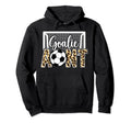 Soccer Goalie Aunt Soccer Keeper Hoodie - Casual Everyday Wear for Adults - T-Shirt, Sweatshirt, Hoodie