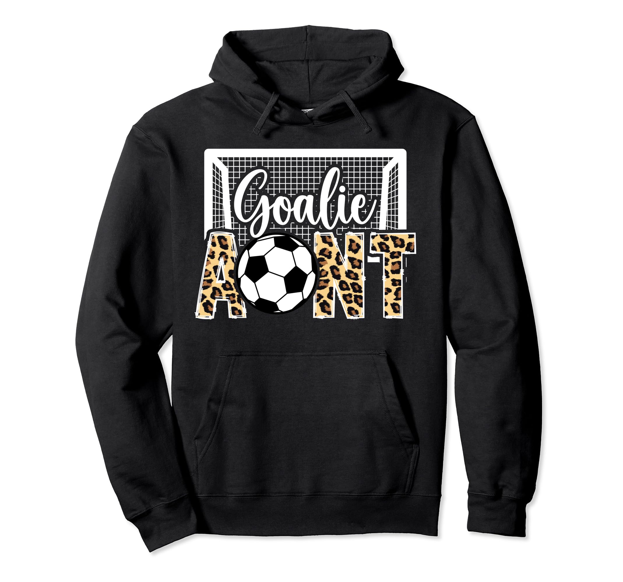 Soccer Goalie Aunt Soccer Keeper Hoodie - Casual Everyday Wear for Adults - T-Shirt, Sweatshirt, Hoodie