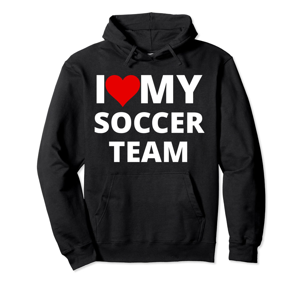 I Love My Soccer Team Red Heart Hoodie - Unique Graphic Unisex - T-Shirt, Sweatshirt, Hoodie