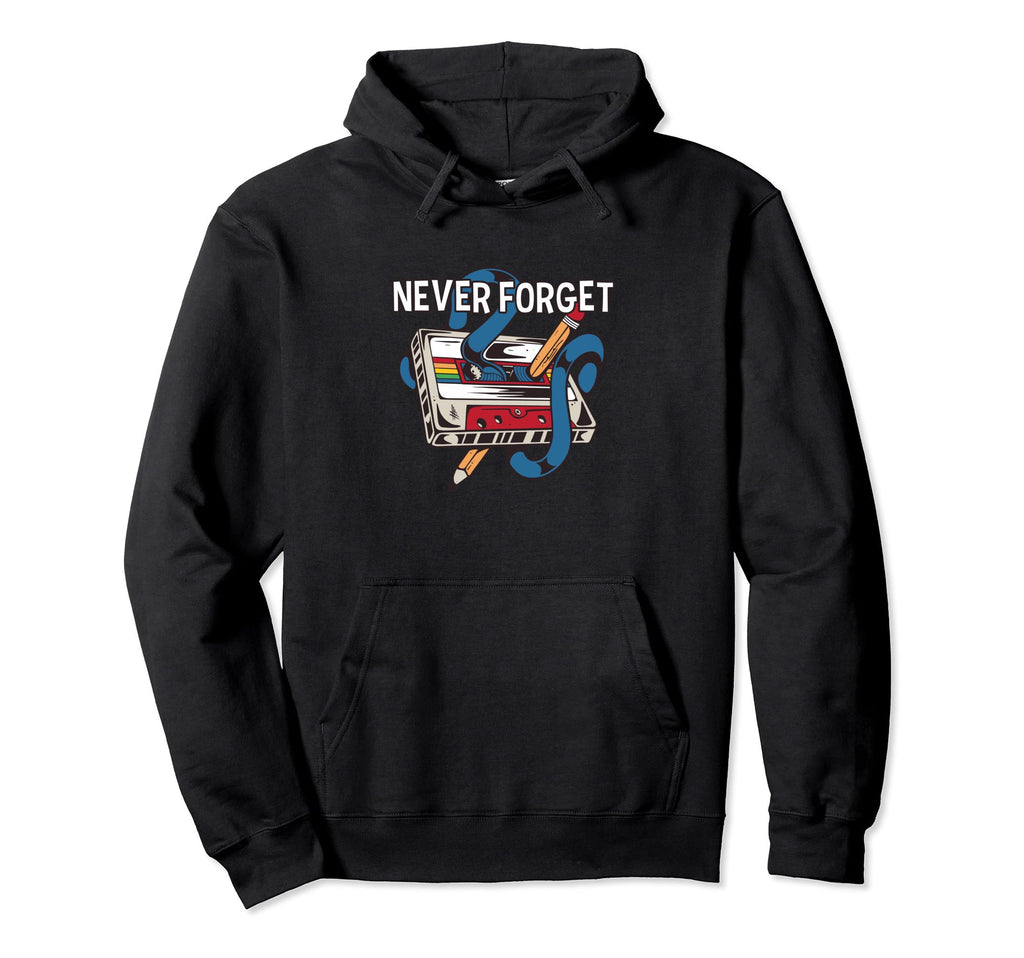 Never Forget Music Cassette Tape Songs Hoodie - Aesthetic Graphic Unisex - T-Shirt, Sweatshirt, Hoodie