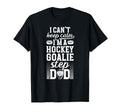 Im Hockey Goalie Step Dad Ice Hockey T-Shirt - Streetwear Style for Adults - T-Shirt, Sweatshirt, Hoodie