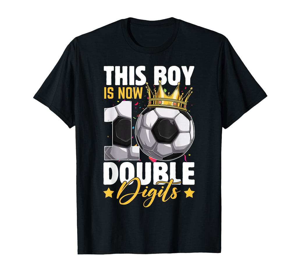 This Now 10 Double Digits Soccer 10 Years T-Shirt - Unique Graphic Unisex - T-Shirt, Sweatshirt, Hoodie