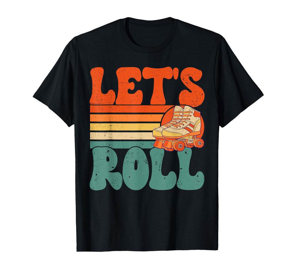 Roller Skating Lets Roll Skate 70S T-Shirt - Streetwear Style for Adults - T-Shirt, Sweatshirt, Hoodie
