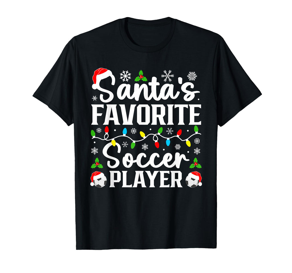 Santas Favorite Soccer Player Family T-Shirt - Fun Novelty Design Unisex - T-Shirt, Sweatshirt, Hoodie
