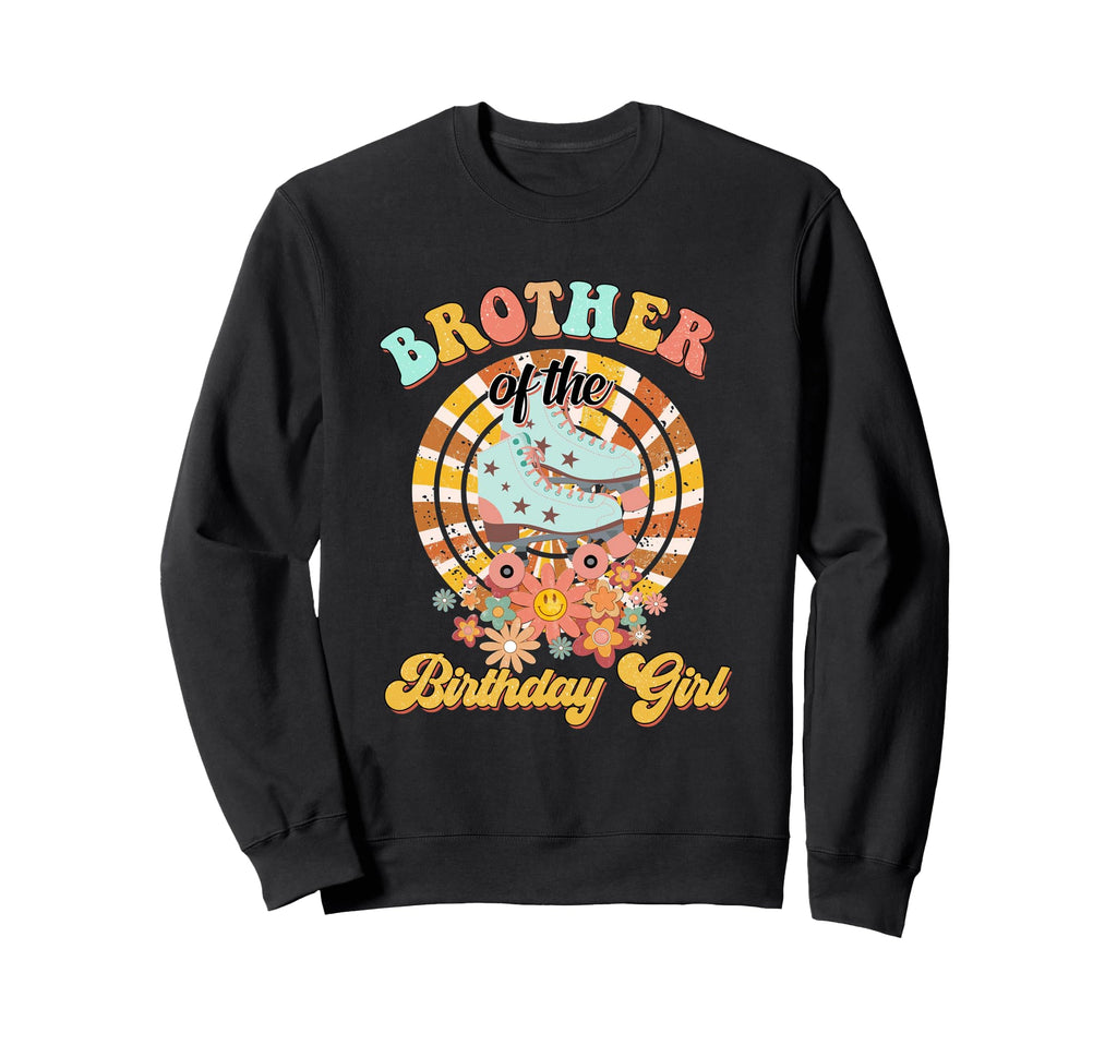 Brother Birthday Rolling Skate Sweatshirt - Unique Graphic for Adults - T-Shirt, Sweatshirt, Hoodie