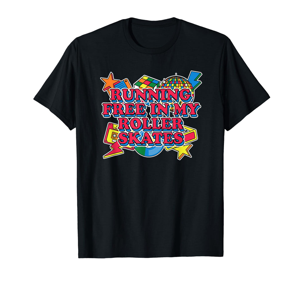 Running Free My Roller Skates 1990 Chill T-Shirt - Graphic Print Men Women - T-Shirt, Sweatshirt, Hoodie