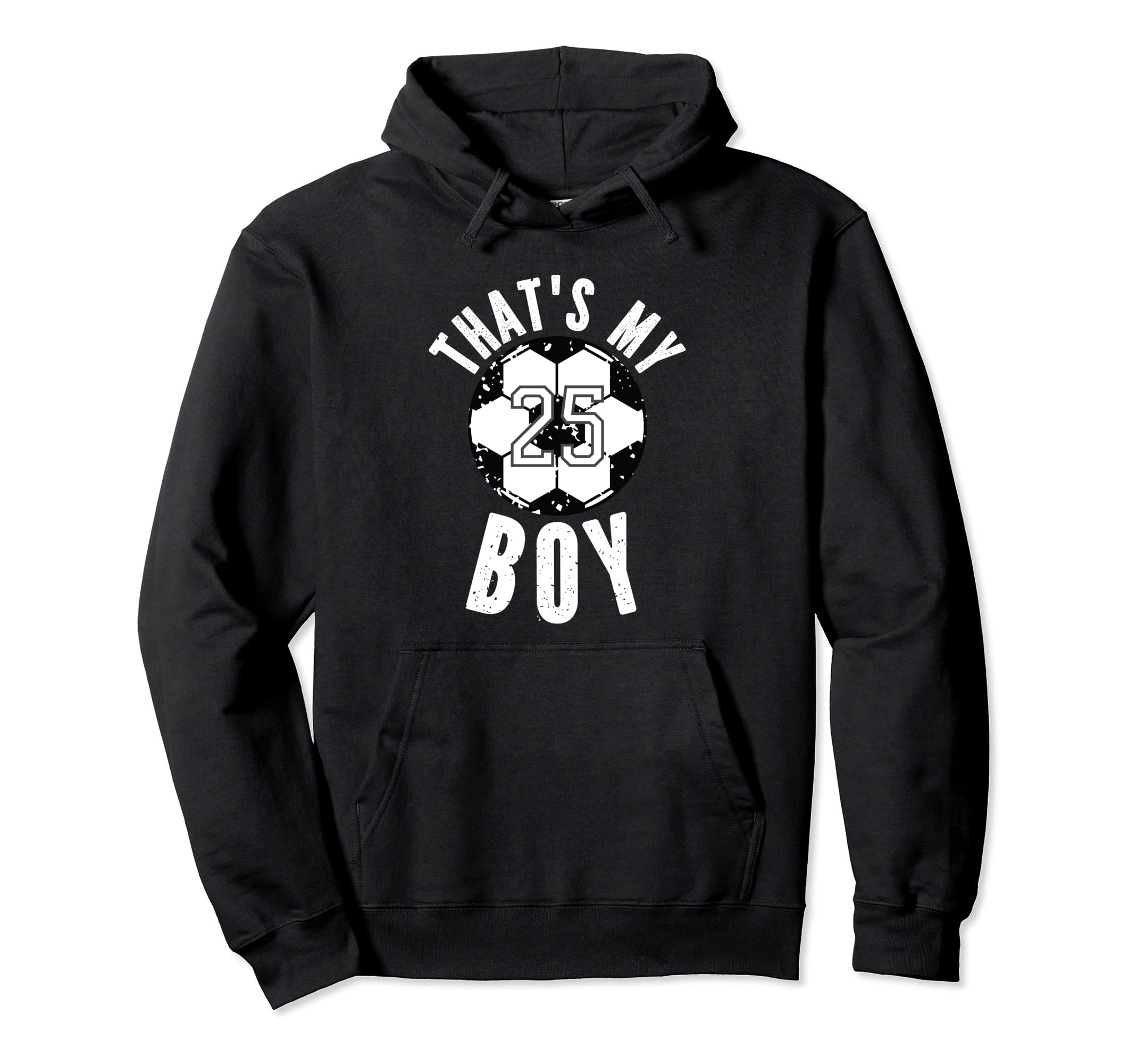 Thats My Soccer Jersey Number 25 Dad Mom Hoodie - Graphic Print Unisex - T-Shirt, Sweatshirt, Hoodie