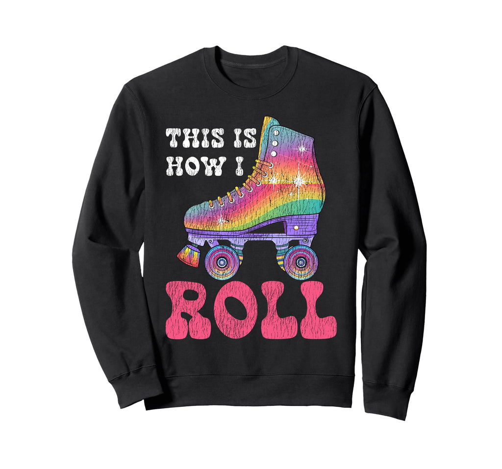 Roller Skating Skate 1970S This Is Sweatshirt - Fun Novelty Design Unisex - T-Shirt, Sweatshirt, Hoodie