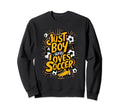 Just Who Loves Soccer Sweatshirt - Unique Graphic for Adults - T-Shirt, Sweatshirt, Hoodie