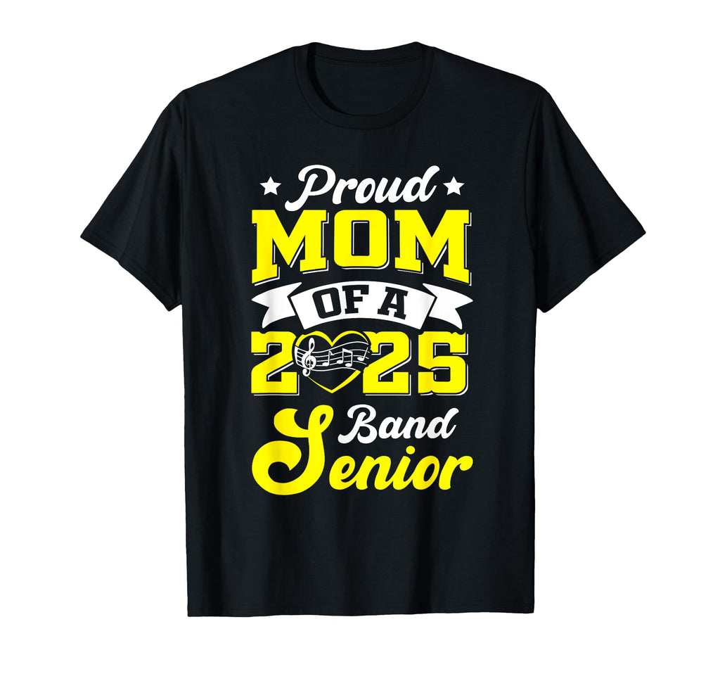 Band Senior 2025 Mom Class 2025 Graduation T-Shirt - Unique Graphic Unisex - T-Shirt, Sweatshirt, Hoodie