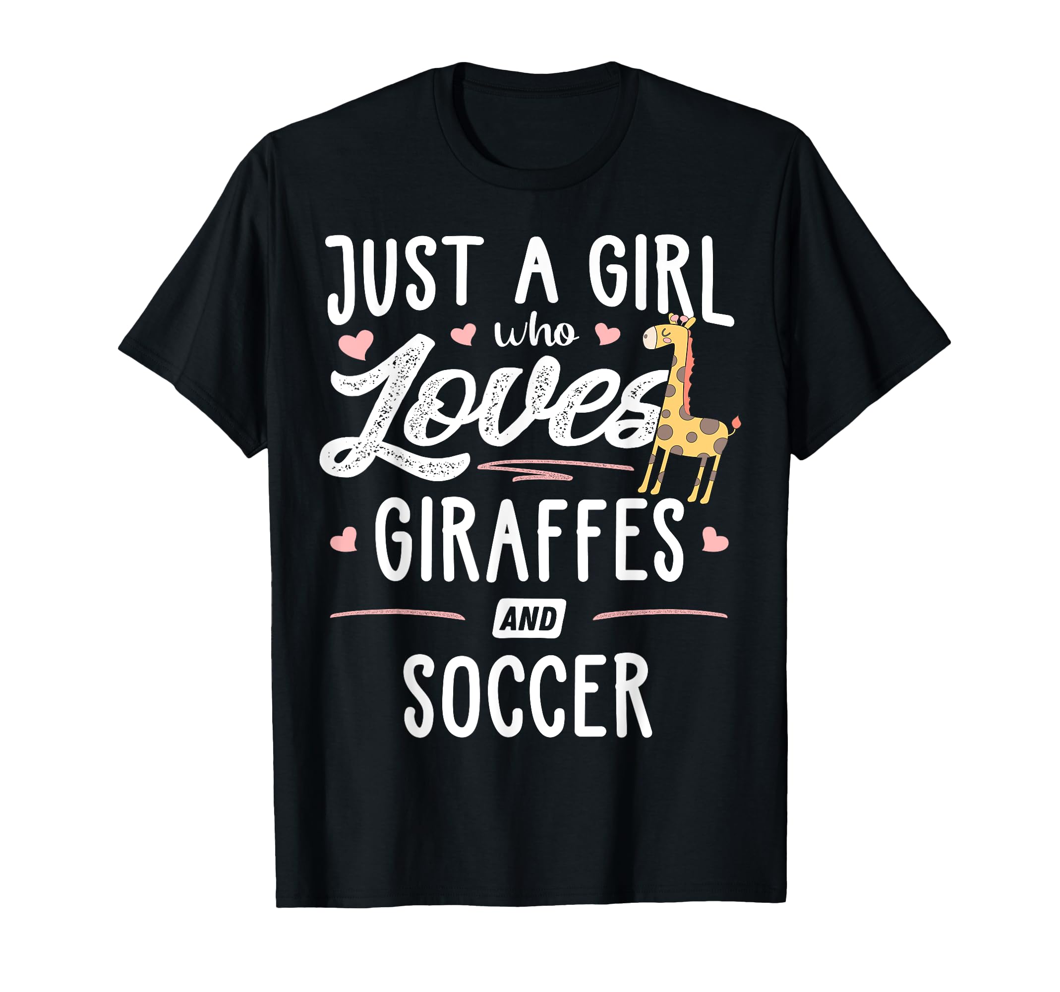 Just Who Loves Giraffes And T-Shirt - Casual Everyday Wear Men Women - T-Shirt, Sweatshirt, Hoodie