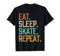 Eat Sleep Skate Repeat Funny Ice T-Shirt - Casual Everyday Wear Unisex - T-Shirt, Sweatshirt, Hoodie