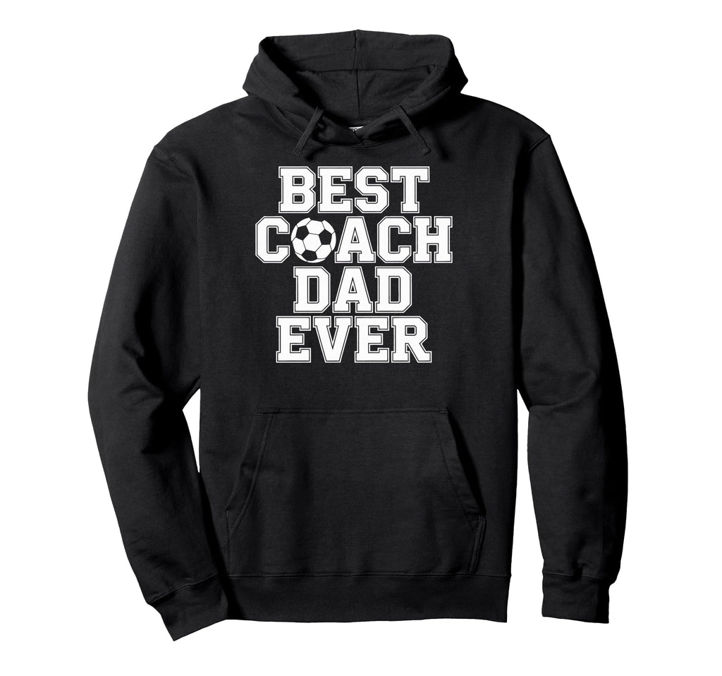 Soccer Dad Life Best Coach Dad Ever Hoodie - Trendy Graphic for Adults - T-Shirt, Sweatshirt, Hoodie