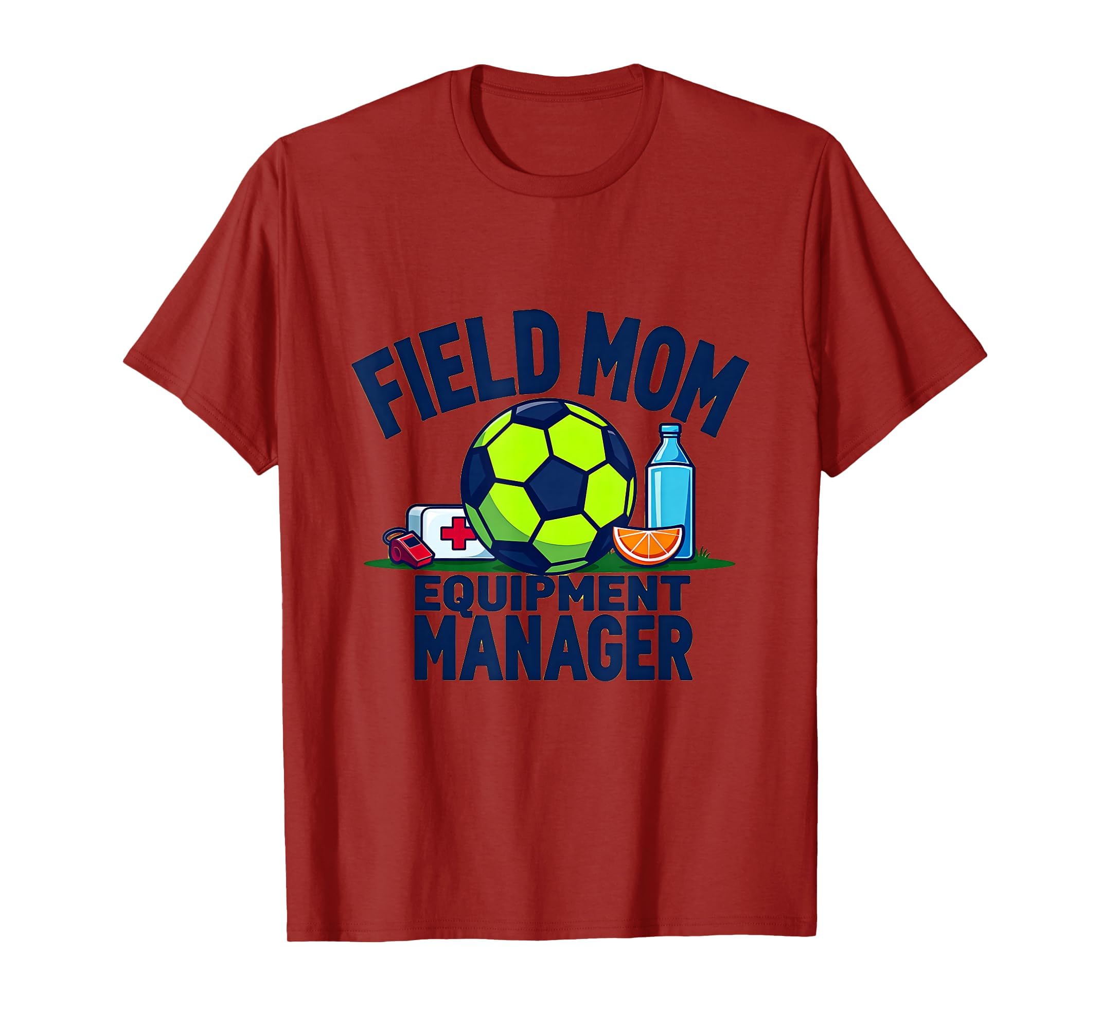 Field Mom Equipment Manager Soccer T-Shirt - Unique Graphic for Adults - T-Shirt, Sweatshirt, Hoodie