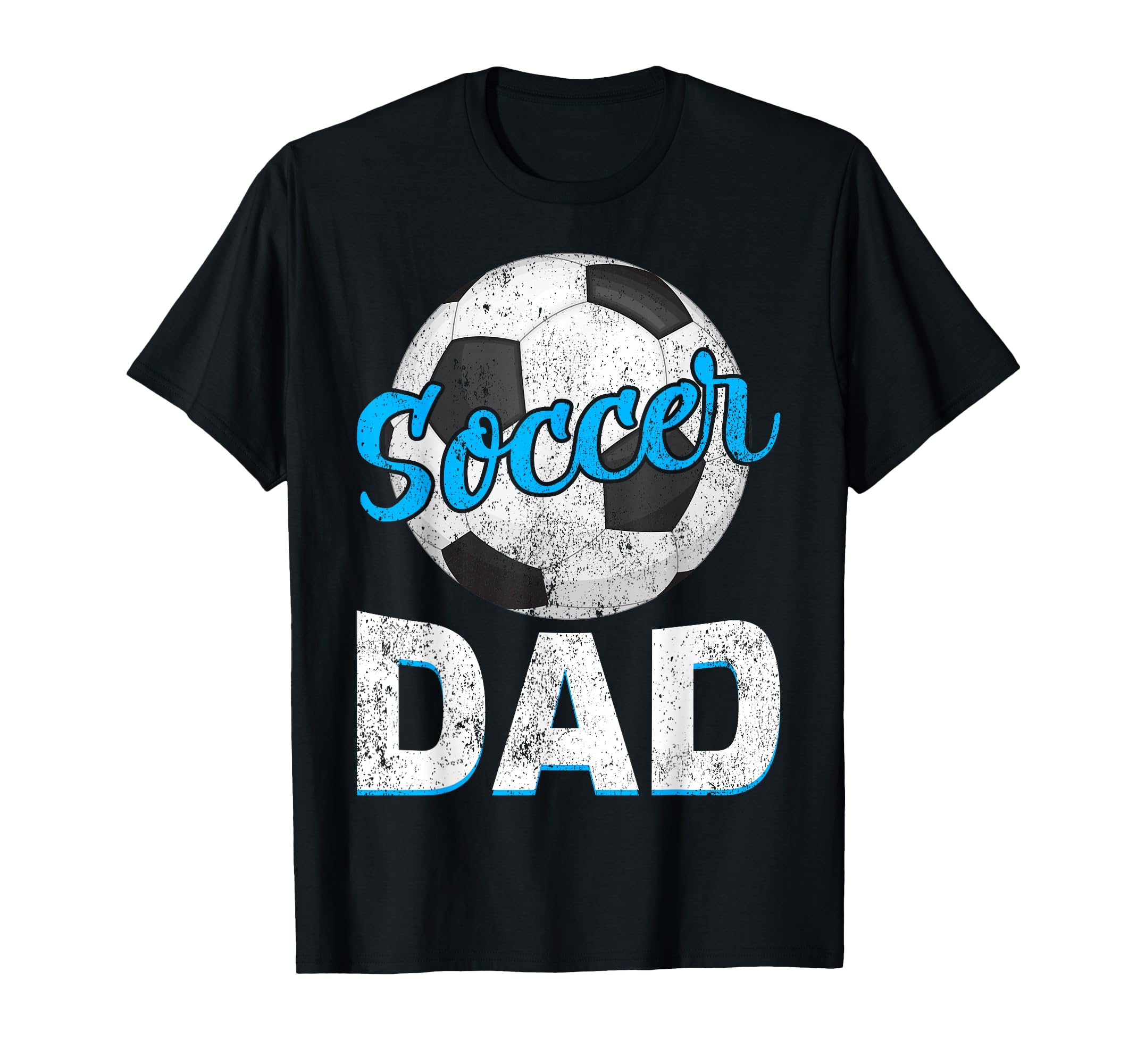 Soccer Dad Funny Soccer Fathers Day T-Shirt - Novelty Apparel Men Women - T-Shirt, Sweatshirt, Hoodie