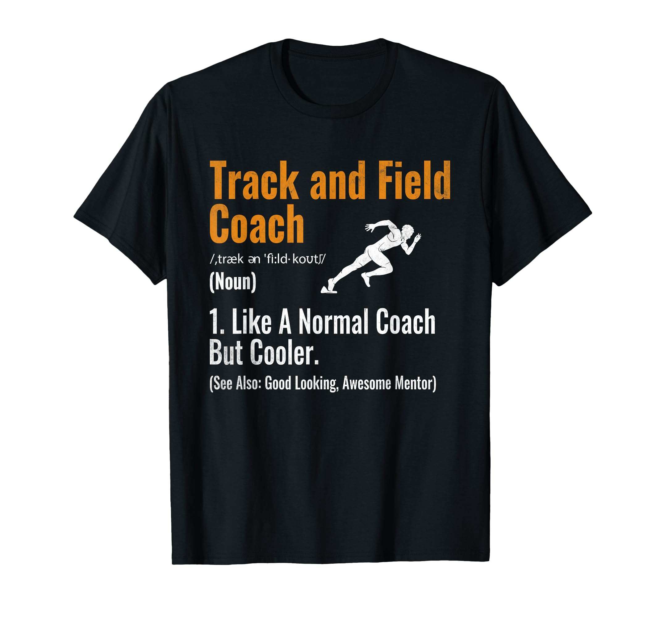 Track And Field Coach Definition T-Shirt - Unique Graphic for Adults - T-Shirt, Sweatshirt, Hoodie