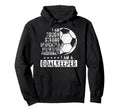 I Am Goalkeeper Funny Football Soccer Hoodie - Graphic Print Men Women - T-Shirt, Sweatshirt, Hoodie