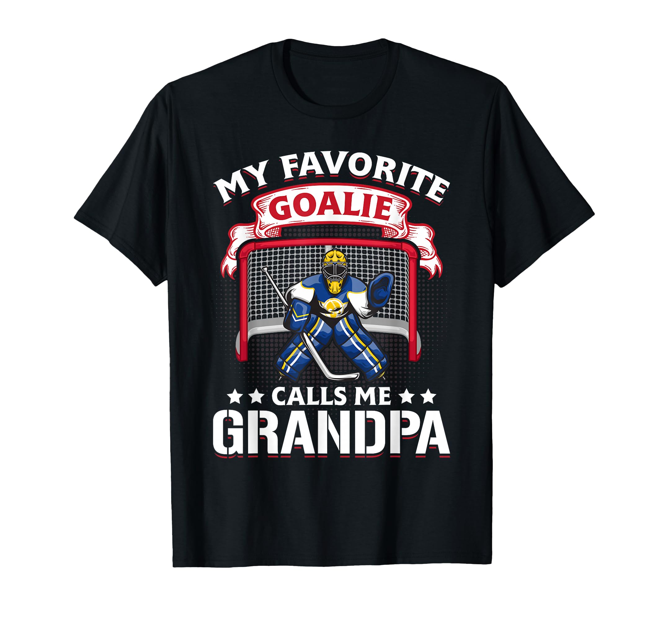 My Favorite Goalie Calls Me Grandpa T-Shirt - Trendy Graphic for Adults - T-Shirt, Sweatshirt, Hoodie