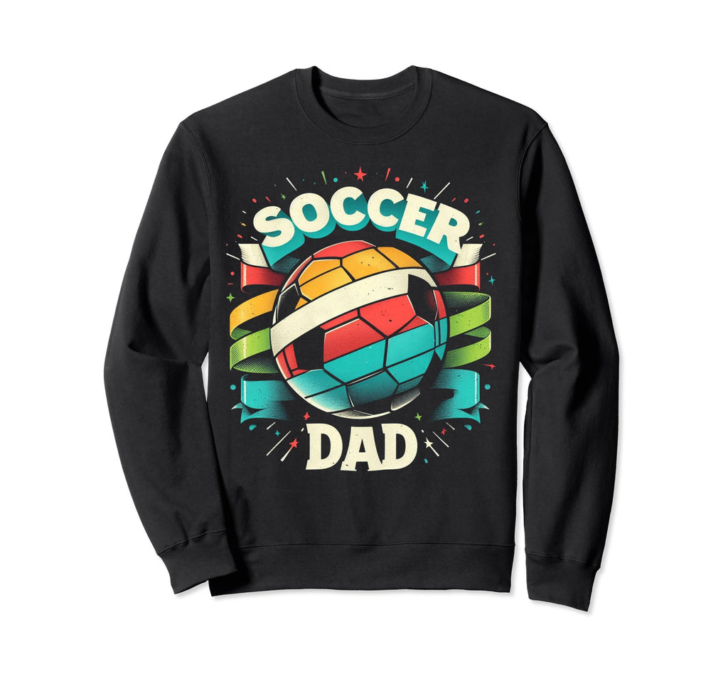 Soccer Dad Family Matching Dad Sweatshirt - Custom Art Print for Adults - T-Shirt, Sweatshirt, Hoodie