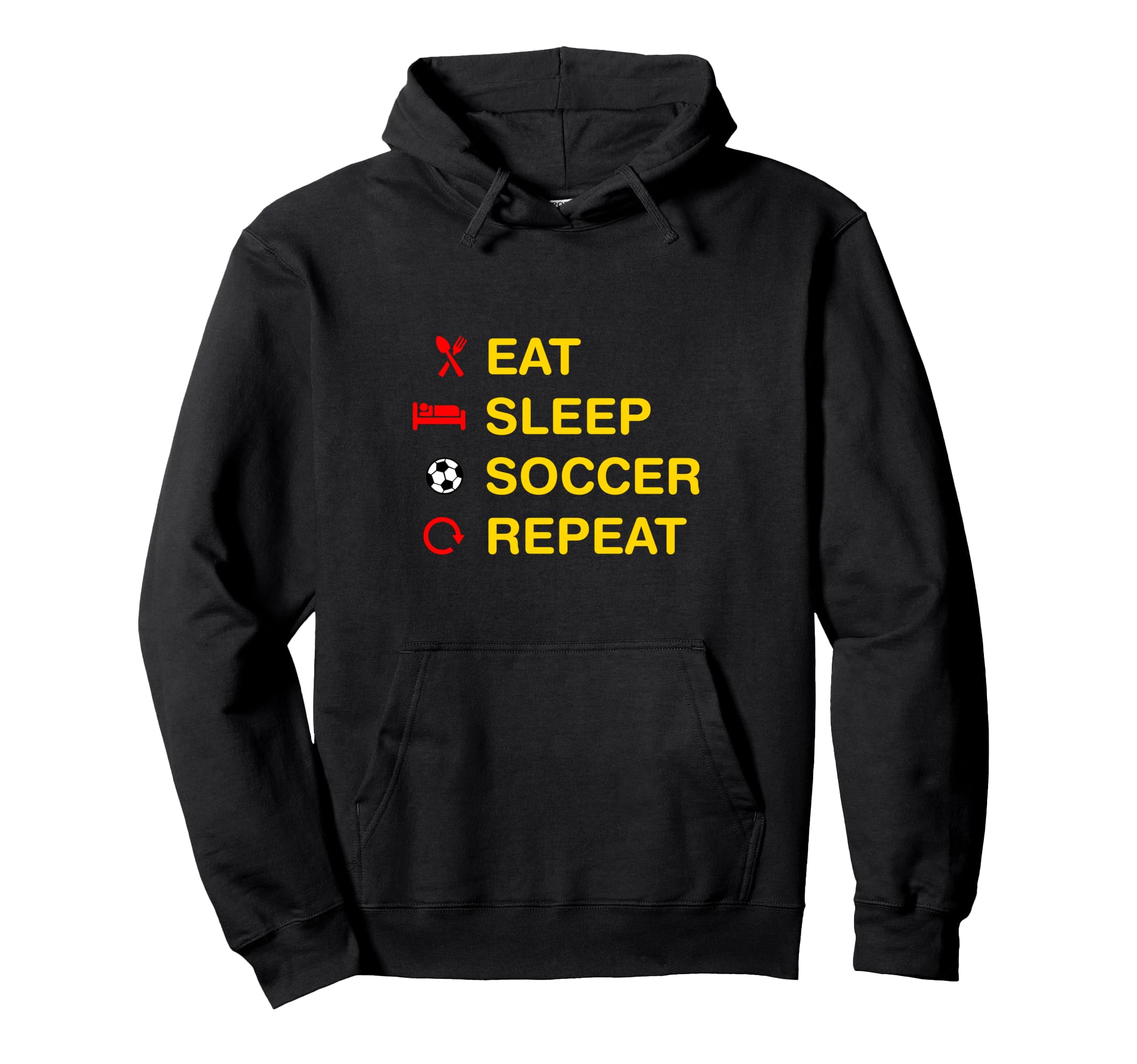Eat Sleep Soccer Repeat Hoodie - Unique Graphic for Adults - T-Shirt, Sweatshirt, Hoodie