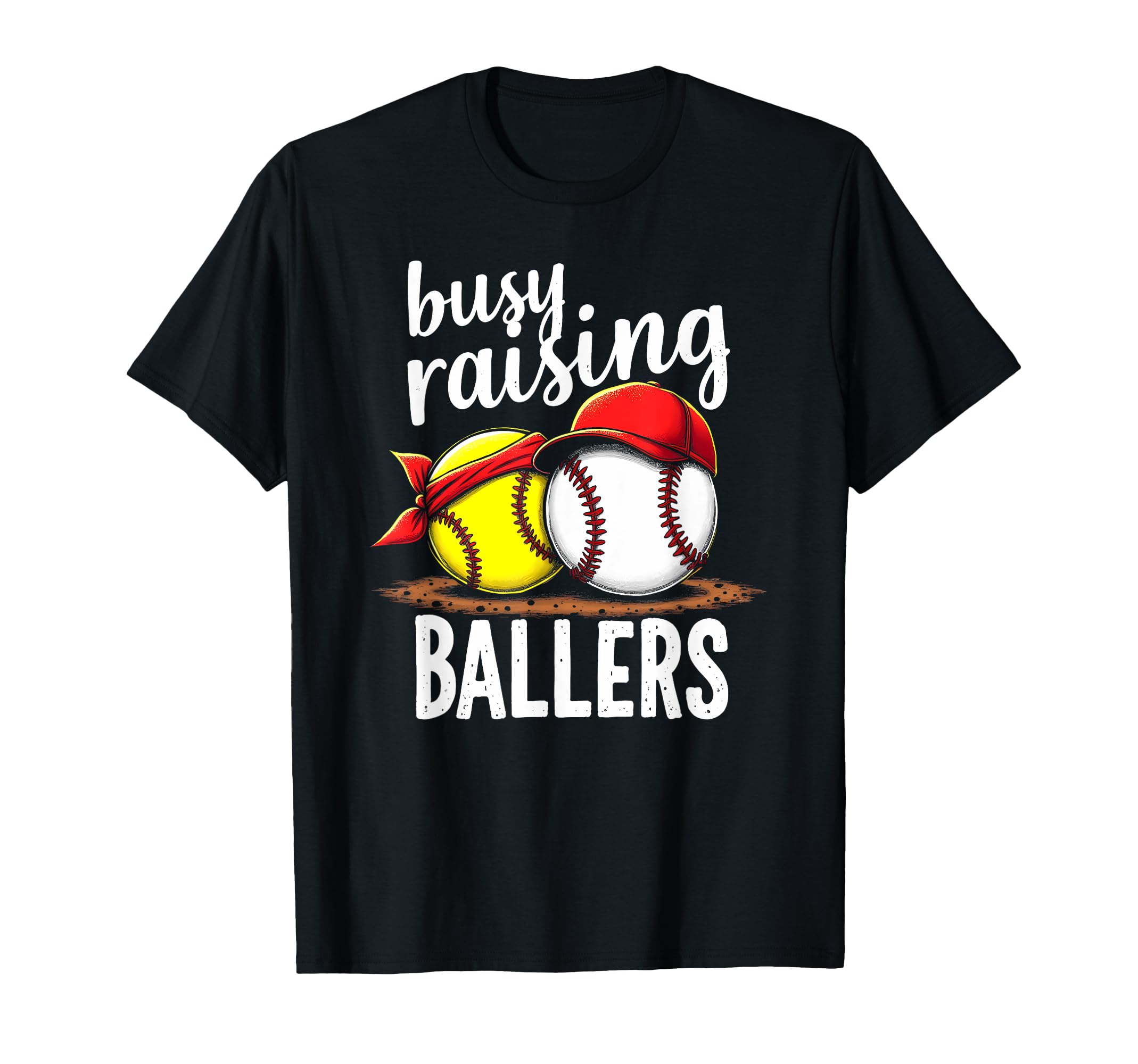 Warm Busy Raising Ballers Family Sports T-Shirt - Graphic Print Unisex - T-Shirt, Sweatshirt, Hoodie