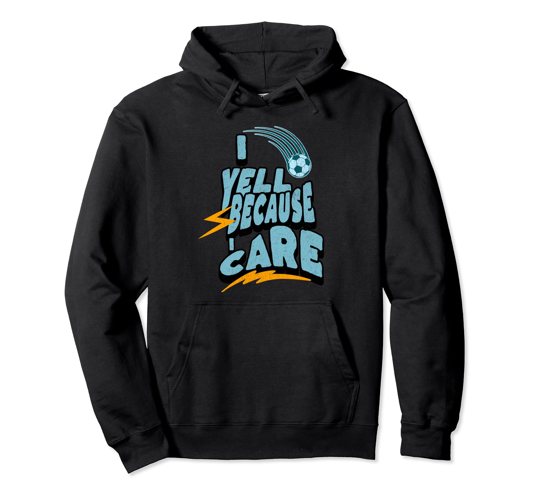 I Yell Because I Care Funny Soccer Hoodie - Minimalist Print Men Women - T-Shirt, Sweatshirt, Hoodie