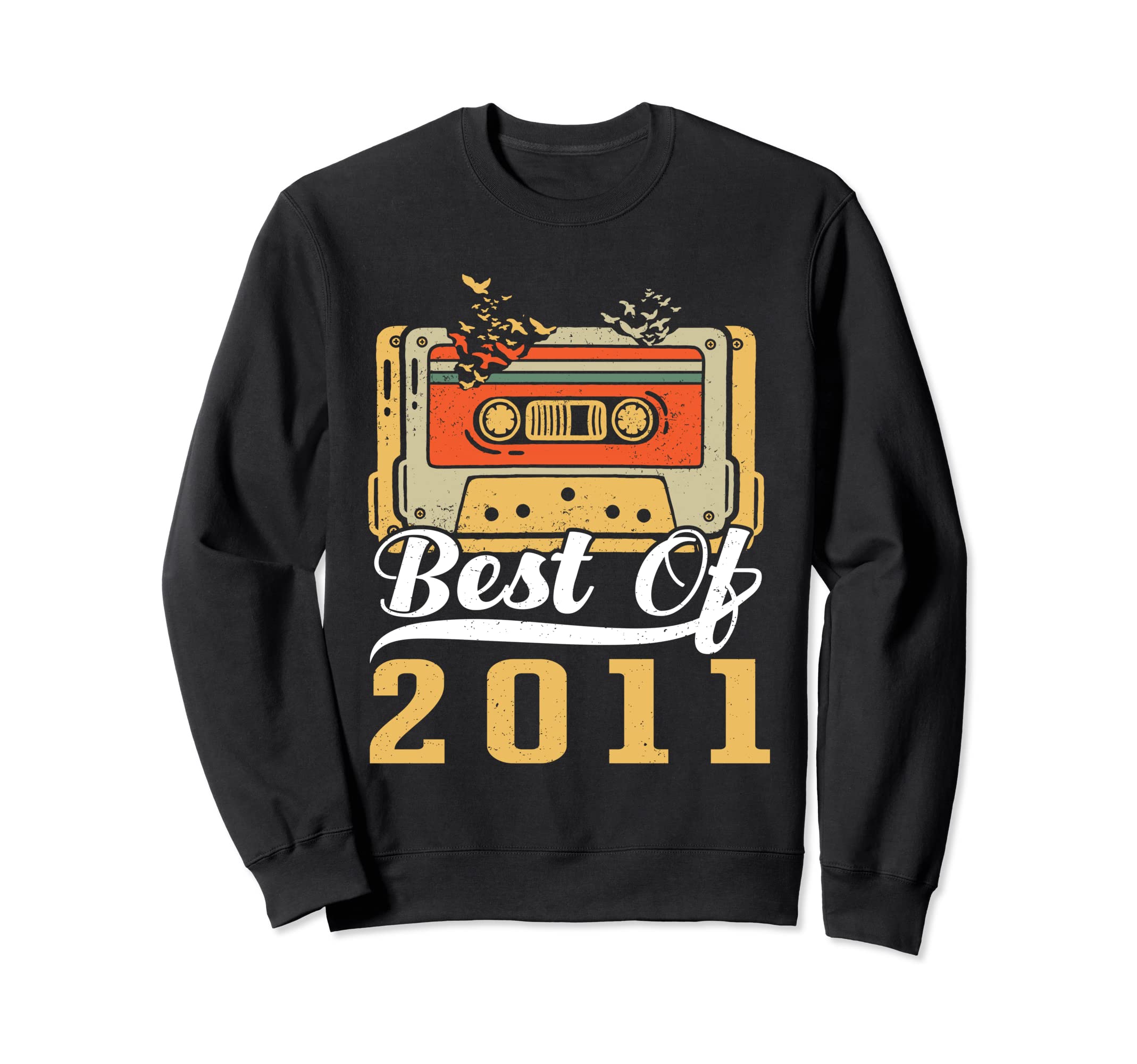 Best 2011 Cassette Tape 12 Years Sweatshirt - Fun Novelty Design Unisex - T-Shirt, Sweatshirt, Hoodie