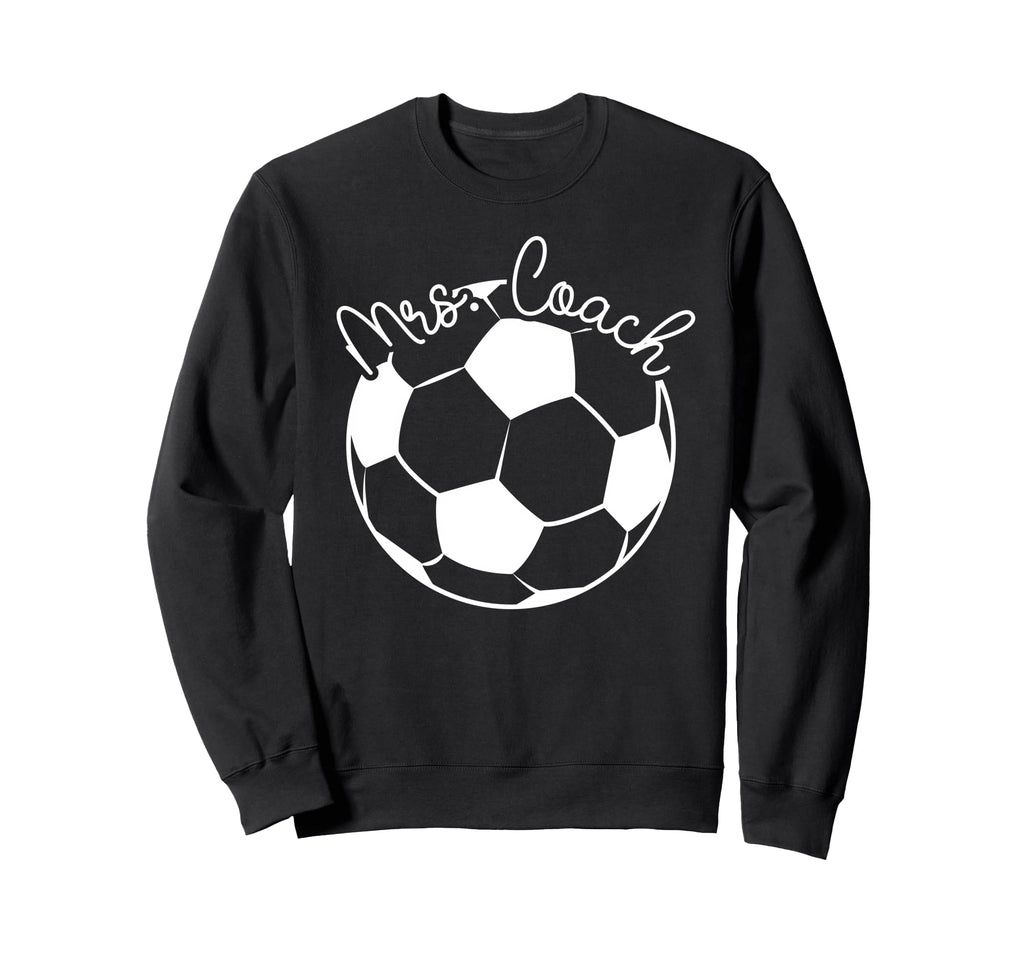 Mrs Coach Soccer Coach Wife Soccer Coach Sweatshirt - Graphic Print Unisex - T-Shirt, Sweatshirt, Hoodie